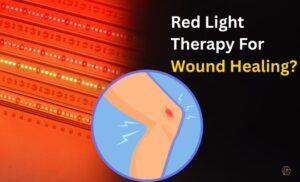 Red Light Therapy For wound healing